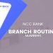 NCC Bank Branch Routing Numbers