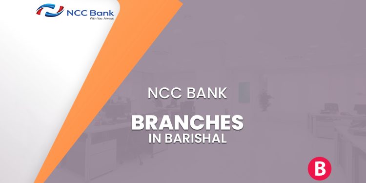 NCC Bank Branches In Barishal