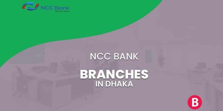 NCC Bank Branches In Dhaka