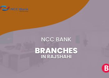 NCC Bank Branches In Rajshahi