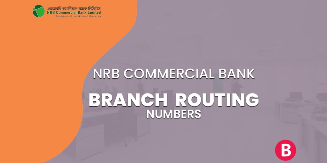 NRB Commercial Bank Branch Routing Numbers - BangladeshiBank.com