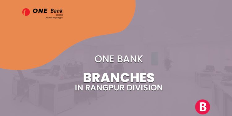 One Bank Branches In Rangpur Division