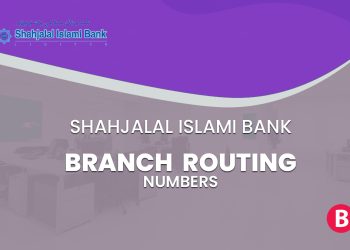 Shahjalal Islami Bank Branch Routing Numbers