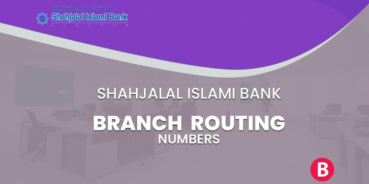 Shahjalal Islami Bank Branch Routing Numbers