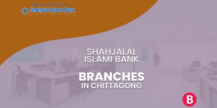 Shahjalal Islami Bank Branches In Chittagong