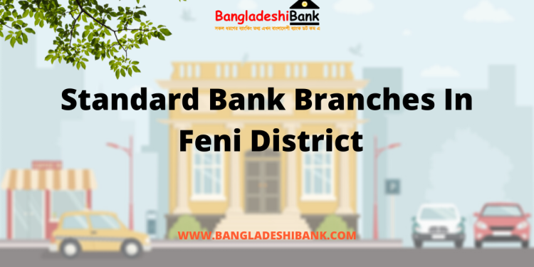 Standard Bank Branches In Feni District