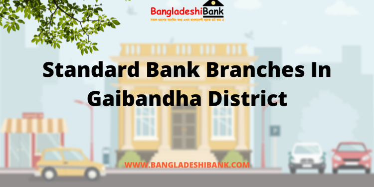 Standard Bank Branches In Gaibandha District