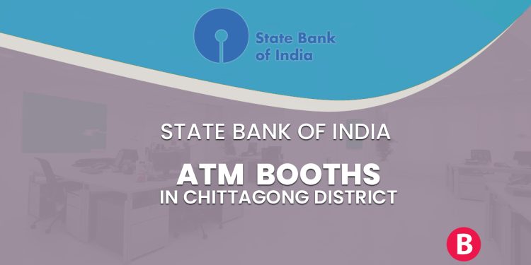 State Bank of India ATM Booths In Chittagong District