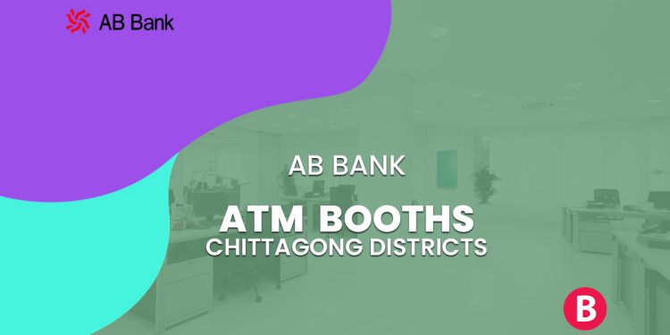 AB Bank ATM Booth Chittagong Districts