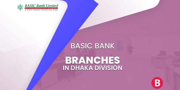 BASIC Bank All Branches In Dhaka Division