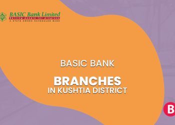 BASIC Bank Branches In Kushtia District