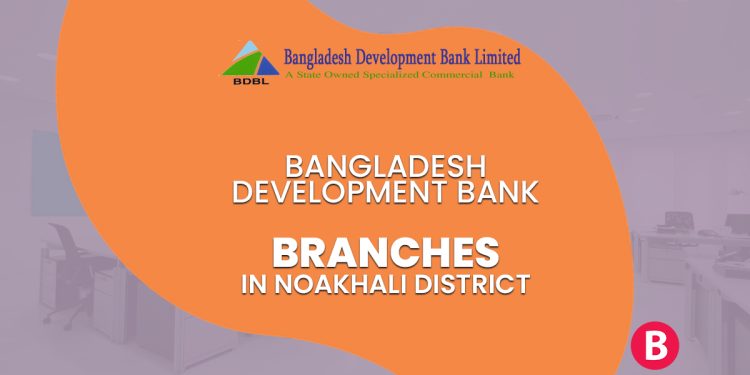 Bangladesh Development Bank Branches In Noakhali District