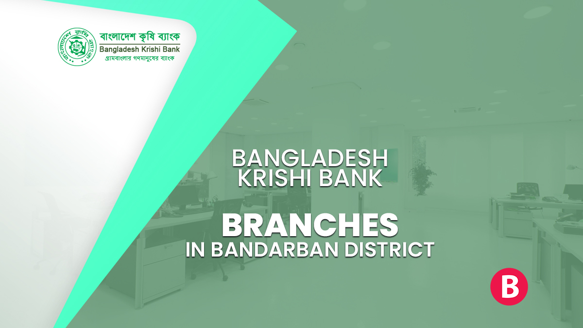 Bangladesh Krishi Bank Branches In Bandarban District - BangladeshiBank.com