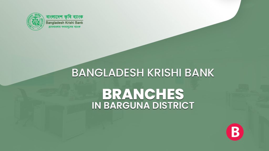 Bangladesh Krishi Bank Branches In Barguna District - BangladeshiBank.com