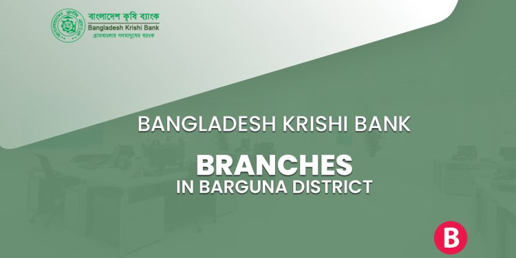 Bangladesh Krishi Bank Branches In Barguna District - BangladeshiBank.com