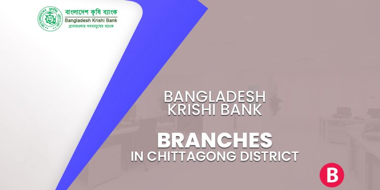 Bangladesh Krishi Bank Branches In Chittagong District