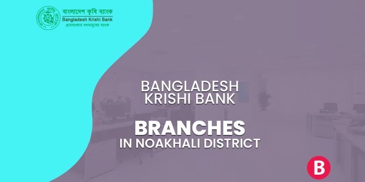 Bangladesh Krishi Bank Branches In Noakhali District