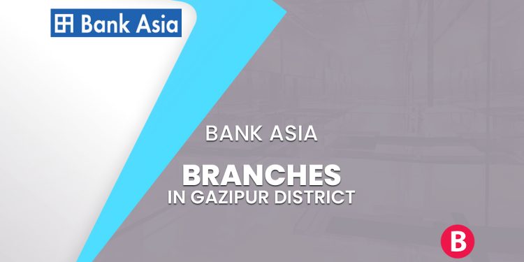 Bank Asia Branches In Gazipur District