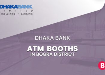 Dhaka Bank ATM Booths In Bogra District