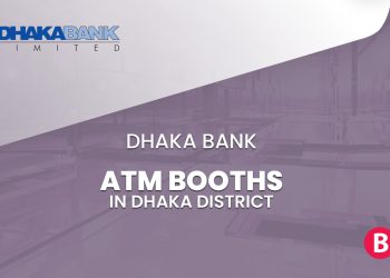 Dhaka Bank ATM Booths In Dhaka District