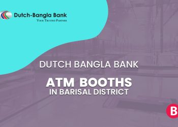 Dutch Bangla Bank ATM Booths In Barisal District