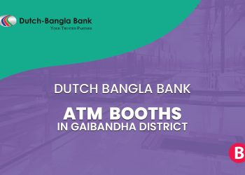 Dutch Bangla Bank ATM Booths In Gaibandha District