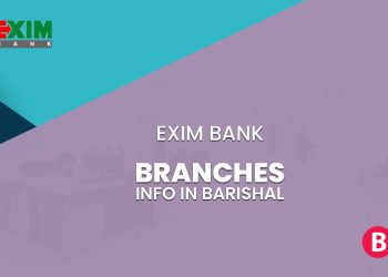 EXIM Bank Barishal Branches Information