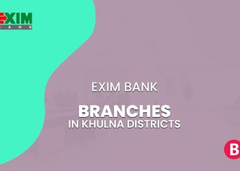 EXIM Bank Branches Information In Khulna