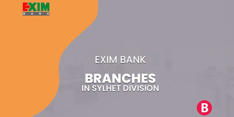 EXIM Bank Sylhet Division Branches List