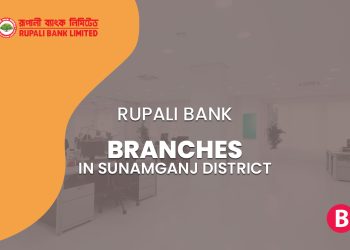 Rupali Bank Branches In Sunamganj District