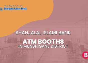 Shahjalal Islami Bank ATM Booths In Munshiganj District