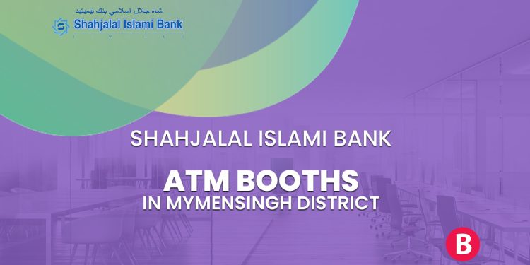 Shahjalal Islami Bank ATM Booths In Mymensingh District