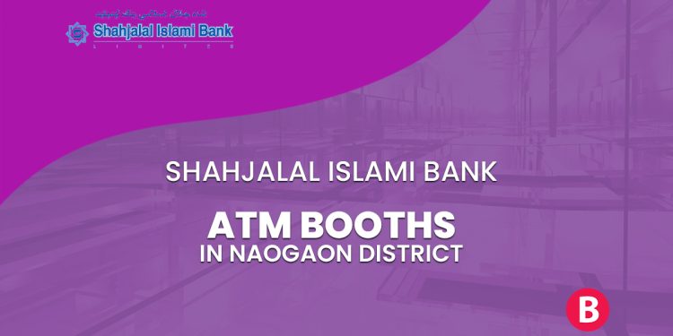 Shahjalal Islami Bank ATM Booths In Naogaon District