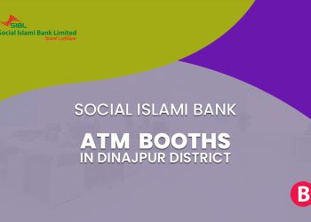 Social Islami Bank ATM Booths In Dinajpur District