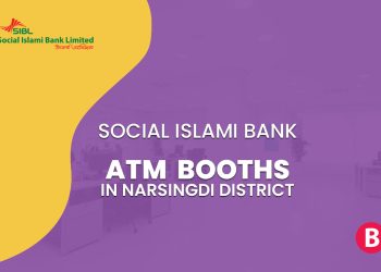 Social Islami Bank ATM Booths In Narsingdi District