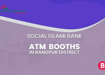 Social Islami Bank ATM Booths In Rangpur District