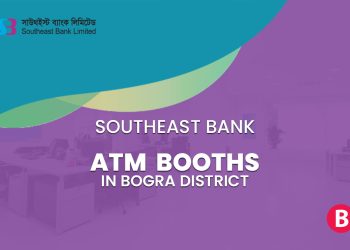 Southeast Bank ATM Booths In Bogra District