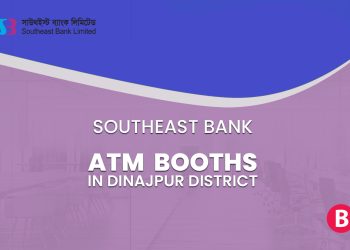 Southeast Bank ATM Booths In Dinajpur District