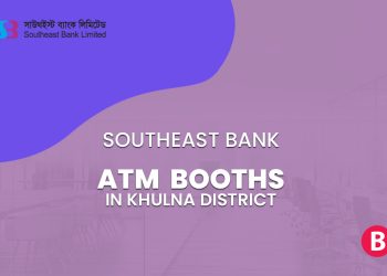 Southeast Bank ATM Booths In Khulna District