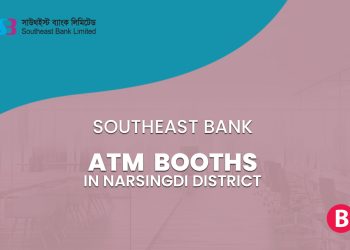 Southeast Bank ATM Booths In Narsingdi District