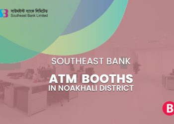 Southeast Bank ATM Booths In Noakhali District