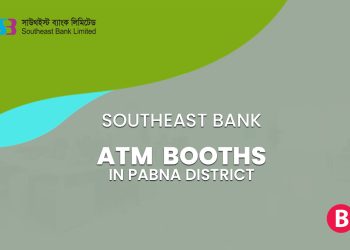 Southeast Bank ATM Booths In Pabna District