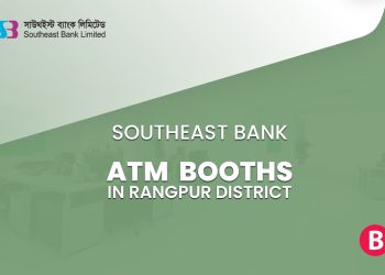 Southeast Bank ATM Booths In Rangpur District