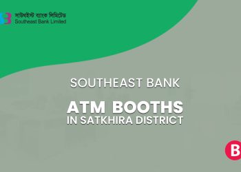 Southeast Bank ATM Booths In Satkhira District