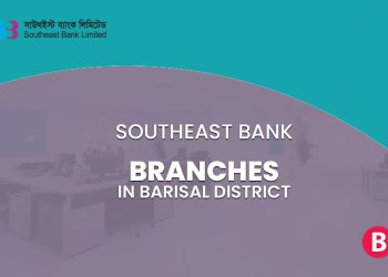 Southeast Bank Branches In Barisal District