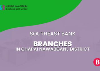 Southeast Bank Branches In Chapai Nawabganj District