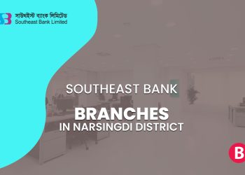 Southeast Bank Branches In Narsingdi District