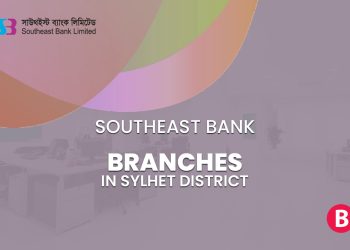 Southeast Bank Branches In Sylhet District