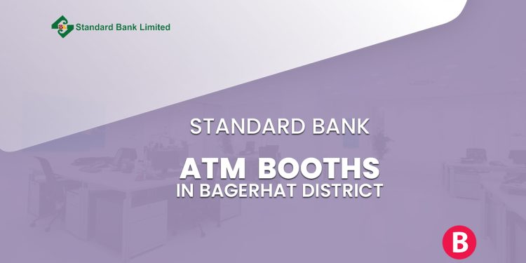 Standard Bank ATM Booths In Bagerhat District