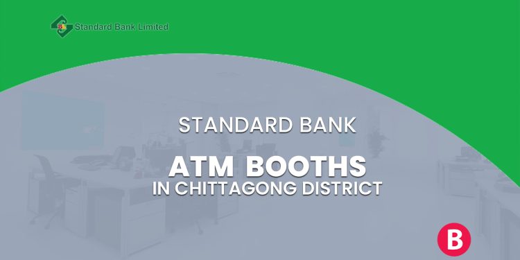 Standard Bank ATM Booths In Chittagong District